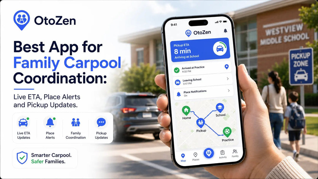OtoZen family carpool coordination app showing live ETA, pickup alerts and place notifications