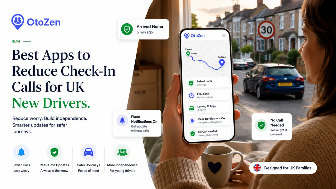 UK parent checking OtoZen ETA and safe arrival alert after a new driver reaches home